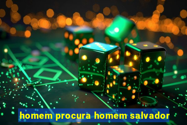 homem procura homem salvador